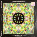 The Performance - In The Club