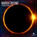 Markus Boehme - Stronger Than The Sun (Extended Mix)