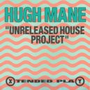 Hugh Mane - Why U Love Me? (Original Mix)