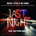 Burak Yeter & Big Zeeko & Matthew Bento - Last Night