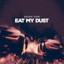 Rocket Start - Eat My Dust