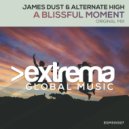James Dust & Alternate High - A Blissful Moment (Original Mix)