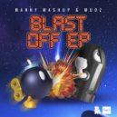 Manny Mashup & Mudz - Blast Off