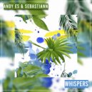 Andy ES & Sebastiann - Whispers