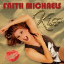 Faith Michaels - Kiss (Tod Miner\'s Dub)
