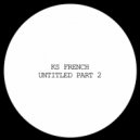 Ks French - Its Cool