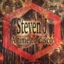 Steven J - A Time To Disco