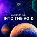 Samsara Inc. - Into The Void