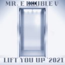 Mr. E Double V - Lift You Up (2021)