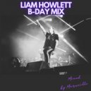 MARSEILLE - LIAM HOWLETT B-DAY MIX (21.08.21)