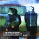 The Pressure - Saturday Night