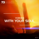 Yordee - With Your Soul