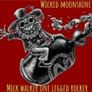 Mick walker one legged rocker - wicked moonshine