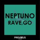 Neptuno - Rave, Go