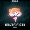Housefucker - Mello