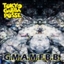 Tokyo Gabba Posse - G.M.A.M.F.B.B.