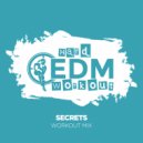 Hard EDM Workout - Secrets (Instrumental Workout Mix 140 bpm)