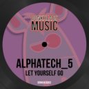 alphatech_5 - Let Yourself Go