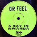 Dr Feel - A Day In Rwanda