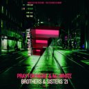 Pray For More & Mj White - Brothers & Sisters (Pray For More\'s Back To The Future Remix)