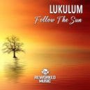 Lukulum - Follow The Sun