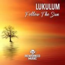 Lukulum - Follow The Sun (Extended Mix)