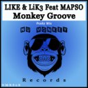 LIKE & LiK3 Feat MAPSO - Monkey Groove