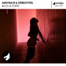 ANDYRAVE & Stereotypes - Back & Forth