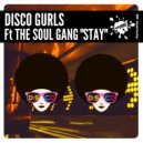 Disco Gurls Ft The Soul Gang - Stay