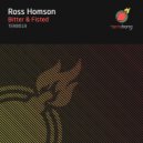 Ross Homson - Bitter & Fisted