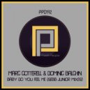 Marc Cotterell & Dominic Balchin - Baby Do You Feel Me