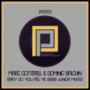 Marc Cotterell & Dominic Balchin - Baby Do You Feel Me (Sebb Junior Instrumental Remix)