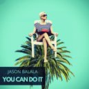 Jason Balala - You Can Do It