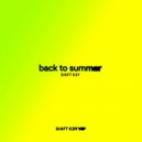 Shift K3Y - Back To Summer