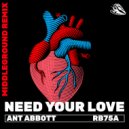 Ant Abbott & MiddleGround - Need Your Love