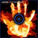 Levxx - Put My Hand (Original Mix)