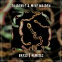 DJ Dowle & Mike Maiden - Brass (Spantraxx Extended Remix)