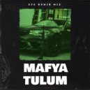 Efe Demir Mix - MAFYA TULUM