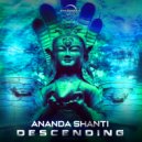 Ananda Shanti - Descending
