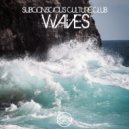 Subconscious Culture Club - Waves (Original Mix)