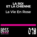 Le Roi Et La Chienne - La Vie En Rose