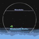 Minitronik, Matke - Mandala
