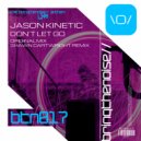 Jason Kinetic - Don't Let Go