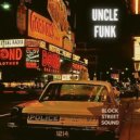 Block Street Sound - Uncle Funk