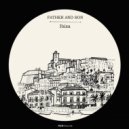 Father & Son, Dj Susan - Ibiza (DJ Susan Dance Forver Extended Remix)
