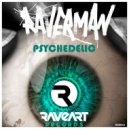 Raverman - Psychedelic