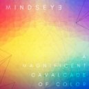 Mindseye - A Magnificent Cavalcade of Color