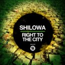Shilowa - Right To The City