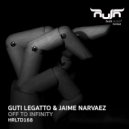 Guti Legatto & Jaime Narvaez - Off to Infinity