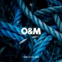 O&M - Mess Up My Mind